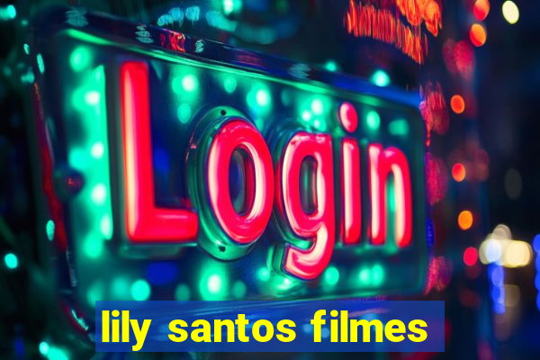 lily santos filmes